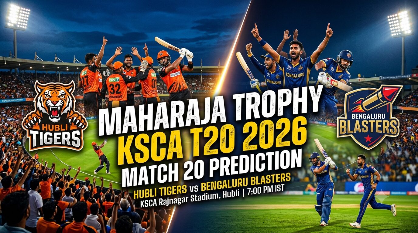 Hubli Tigers vs Bengaluru Blasters Match Prediction Maharaja Trophy KSCA T20 Preview