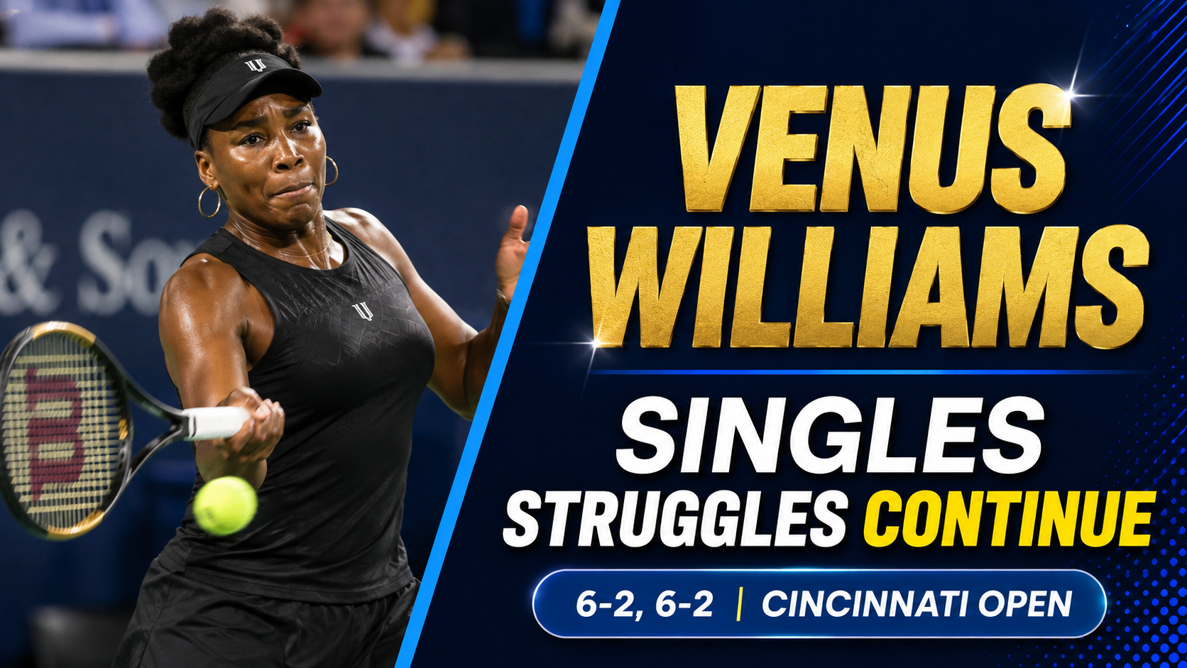 Venus Williams singles struggles continue at the Cincinnati Open.