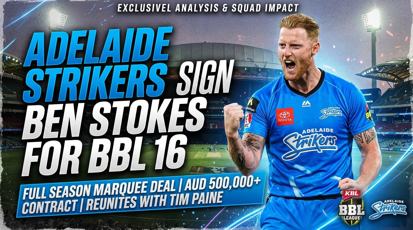 Ben Stokes BBL 16 announcement photo in Adelaide Strikers team gear at Adelaide Oval.